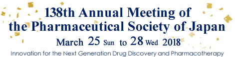 138th Annual Meeting of the Pharmaceutical Society of Japan March 28 (Sun) to 28 (Wed) 2018 Kanazawa, Japan